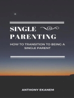 Single Parenting: How to Transition to Being a Single Parent