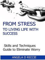 From Stress To Living Life With Success