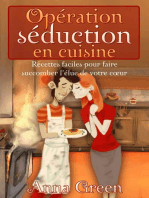 Opération séduction en cuisine - Recettes faciles pour faire succomber l'élue de votre cœur