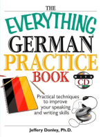 The Everything German Practice: Practical Techniques to Improve Your Speaking And Writing Skills