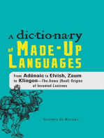 The Dictionary of Made-Up Languages: From Elvish to Klingon, The Anwa, Reella, Ealray, Yeht (Real) Origins of Invented Lexicons