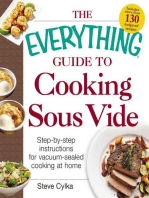 The Everything Guide to Cooking Sous Vide: Step-by-Step Instructions for Vacuum-Sealed Cooking at Home