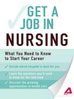 Get a Job . . . in Nursing: What You Need to Know to Start Your Career