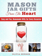 Mason Jar Gifts from the Heart: Easy and Fun, Homemade Gifts for Every Occasion: DIY Gifts