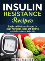 Insulin Resistance Recipes: Simple and Delicious Recipes to Lower Your Blood Sugar and Reverse Insulin Resistance Naturally: Healthy Cooking