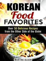 Korean Food Favorites: Over 50 Delicious Recipes from the Other Side of the Globe: Asian Recipes