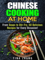 Chinese Cooking at Home: From Soups to Stir-Fry, 50 Delicious Recipes for Every Occasion!: Asian Recipes