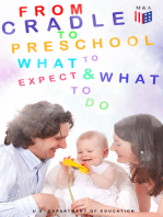 From Cradle to Preschool – What to Expect & What to Do: Help Your Child's Development with Learning Activities, Encouraging Practices & Fun Games