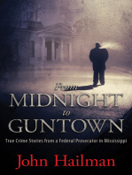 From Midnight to Guntown: True Crime Stories from a Federal Prosecutor in Mississippi