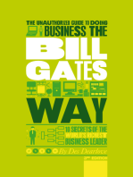 The Unauthorized Guide To Doing Business the Bill Gates Way: 10 Secrets of the World's Richest Business Leader