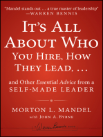 It's All About Who You Hire, How They Lead...and Other Essential Advice from a Self-Made Leader