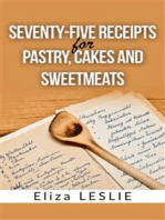 Seventy-Five Receipts for Pastry Cakes, and Sweetmeats