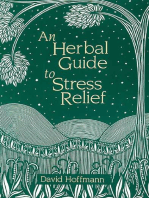 An Herbal Guide to Stress Relief: Gentle Remedies and Techniques for Healing and Calming the Nervous System