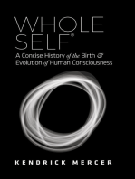 Whole Self: A Concise History of the Birth and Evolution of Human Consciousness