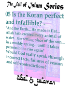 Is the Koran Perfect and Infallible? "And the Earth.. He Made it Flat.. Allah hath Created Every Animal of Water.. Would God Really Speak in Incorrect Facts, Failures of Reason and Self-Contradiction