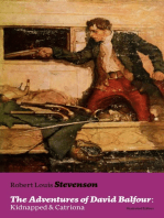 The Adventures of David Balfour: Kidnapped & Catriona (Illustrated Edition): Historical adventure novels by the prolific Scottish novelist, poet and travel writer, author of Treasure Island, The Strange Case of Dr. Jekyll and Mr. Hyde and A Child's Garden of Verses