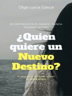 ¿Quien quiere un Nuevo Destino?