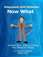 Diagnosed with Diabetes, Now What: Smallest Book With Everything You Need to Know