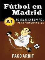 Fútbol en Madrid - Novelas en español para principiantes (A1): Spanish Novels Series, #2