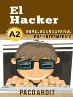 El Hacker - Novelas en español para pre-intermedios (A2): Spanish Novels Series, #10