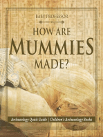 How Are Mummies Made? Archaeology Quick Guide | Children's Archaeology Books