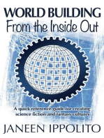 World Building from the Inside Out: World Building Made Easy, #1