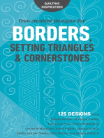 Free-Motion Designs for Borders, Setting Triangles & Cornerstones: 125 Designs from Natalia Bonner, Christina Cameli, Laura Lee Fritz, Cheryl Malkowski, Christine Maraccini, Sylvia Pippen, Jessica Schick, Sheila Sinclair Snyder, Hari Walner, and Angela Walters!