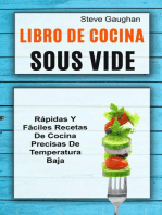 Libro de cocina Sous Vide: Rápidas y fáciles recetas de cocina precisas de temperatura baja