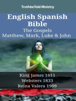 English Spanish Bible - The Gospels - Matthew, Mark, Luke & John: King James 1611 - Websters 1833 - Reina Valera 1909