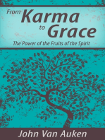 From Karma to Grace: The Power of the Fruits of the Spirit