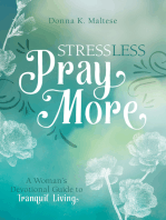 Stress Less, Pray More: A Woman's Devotional Guide to Tranquil Living