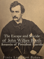 The Escape and Suicide of John Wilkes Booth: Assassin of President Lincoln