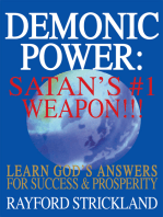 Demonic Power: Satan's #1 Weapon!!!