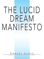 The Lucid Dream Manifesto: Reprint Of: Lucid Dreams, Dreams and Sleep: Theoretical Constructions, 1974