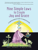 Nine Simple Laws to Create Joy and Grace: A Comprehensive Guide to Manifestation