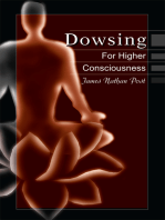 Dowsing for Higher Consciousness