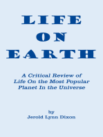 Life on Earth: A Critical Review of Life on the Most Popular Planet in the Universe