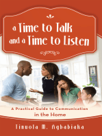 A Time to Talk and a Time to Listen: A Practical Guide to Communication in the Home