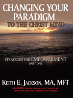 Changing Your Paradigm to the Christ Mind: Strategies for Empowerment Part 1