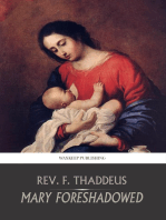 Mary Foreshadowed: Considerations on the Types and Figures of Our Blessed Lady in the Old Testament