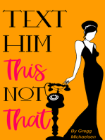 Text Him This Not That | Texting Tips To Build Attraction and Shorten His Response Time!