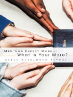 Men God Expect More...: What Is Your More?