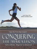 Conquering the Marathon: Half to Whole…Beginner to Advanced