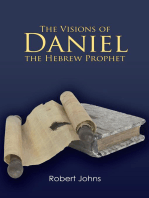 The Visions of Daniel the Hebrew Prophet