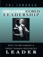 Greatness-Cored Leadership: Keys to Becoming a Great Human Resources Leader