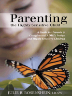 Parenting the Highly Sensitive Child: A Guide for Parents & Caregivers of Adhd, Indigo and Highly Sensitive Children