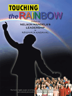 Touching the Rainbow: Tribute to Nelson Mandela's Leadership