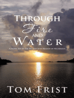 Through Fire and Water: A Novel Set in the Río San Juan Region of Nicaragua