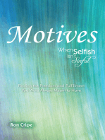 Motives: When Selfish Isn't Sinful