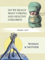 Do We Really Want Strong and Healthy Children?/Woman & Mother